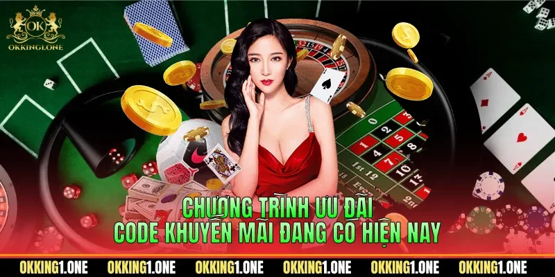 Chương trình ưu đãi code khuyến mãi đang có hiện nay
