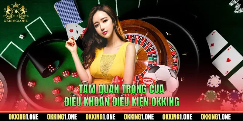 Tầm quan trọng của điều khoản điều kiện OKKING